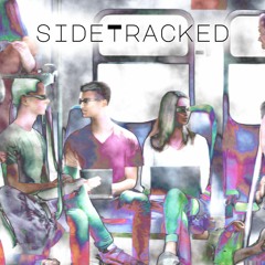 sidetracked