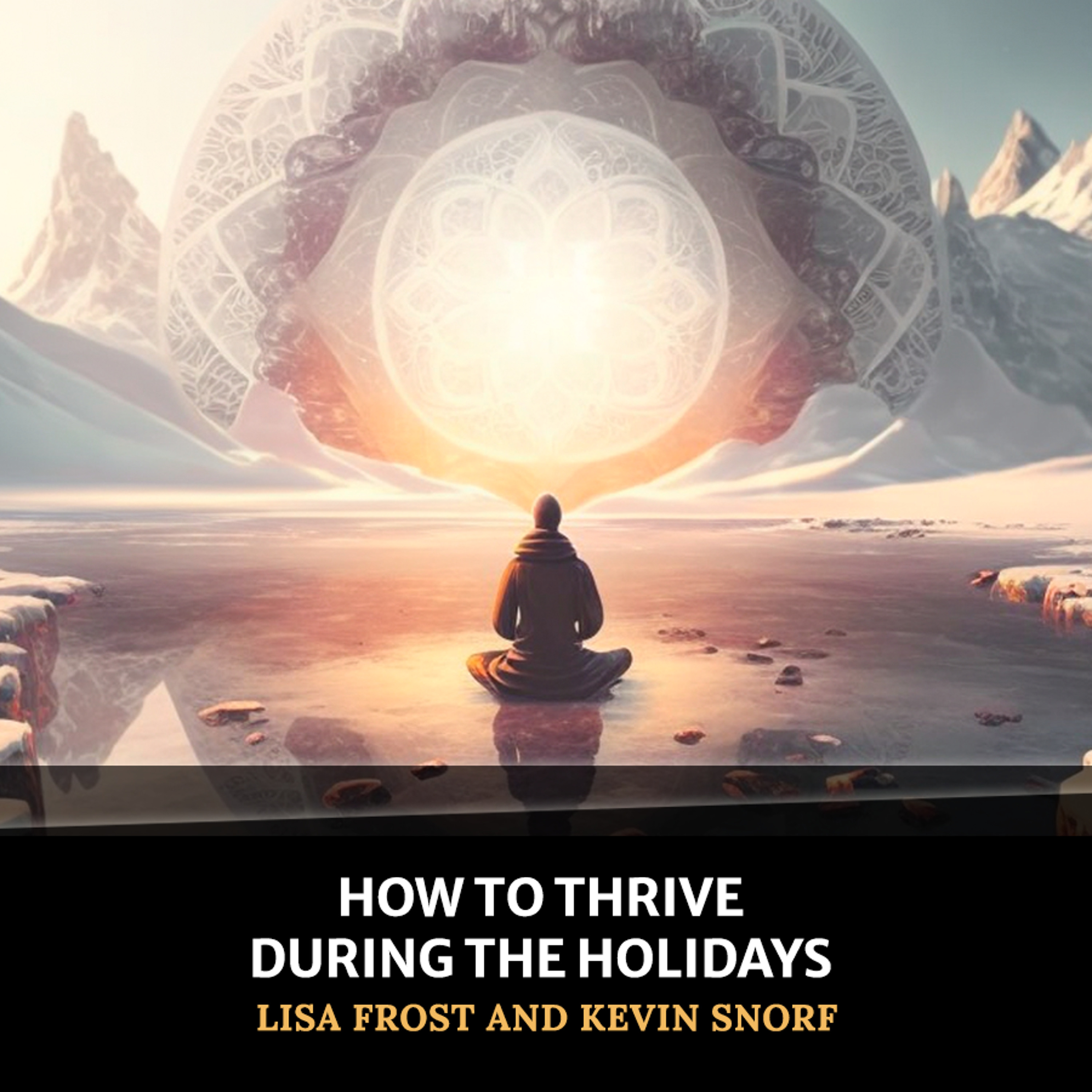 cover of episode How to Thrive During the Holidays
