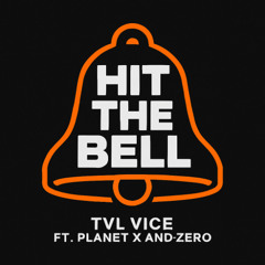 Hit the bell (ft Planet X and Zero)
