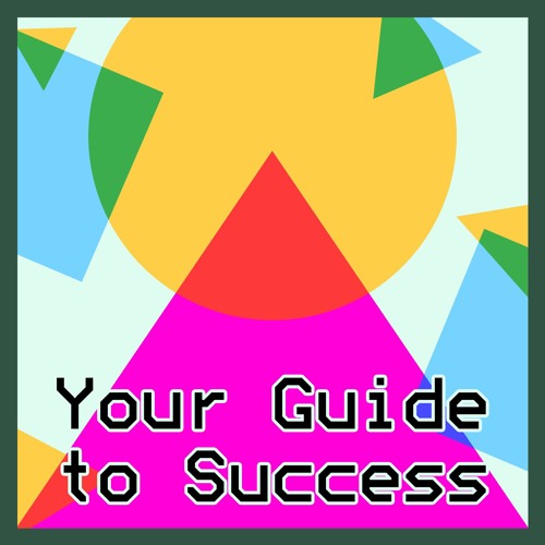 Stream Your Guide to Success by KrystalGhostz Listen online for free