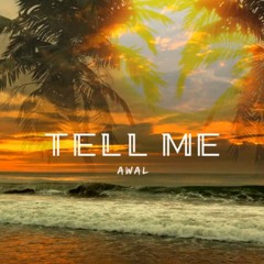 Tell Me