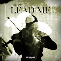 KARVAX - LEAD ME [EXO-44]