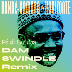 Pé di bissilon (Dam Swindle Remix)