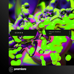 Premiere: Cenkk - Freaky People - Moodyverse