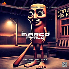 Tung Tung Tung Sahur - Marco PyrLO X Ananta Vinnie ( Bootleg )