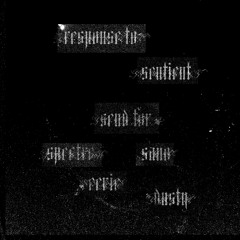 Response To Sentient - Send for Spectre/Eerie/Sano/Dusty