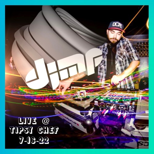 DJ MP Live @ Tipsy Chef 7-16-22