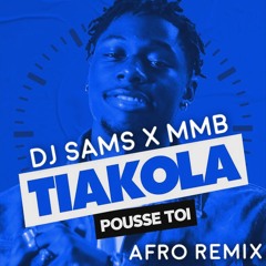 Tiakola - Pousse toi AFRO REMIX DJ SAMS X MMB