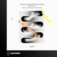 Premiere: Italoboyz - My Only Friend - AdMaiora Music