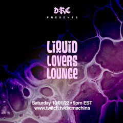 Liquid Lovers Lounge (EP75|OCT01|2022)
