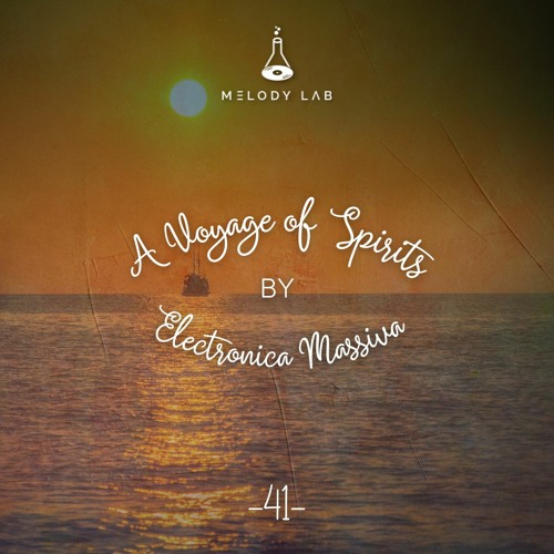 A Voyage of Spirits by Electronica Massiva ⚗ VOS 041