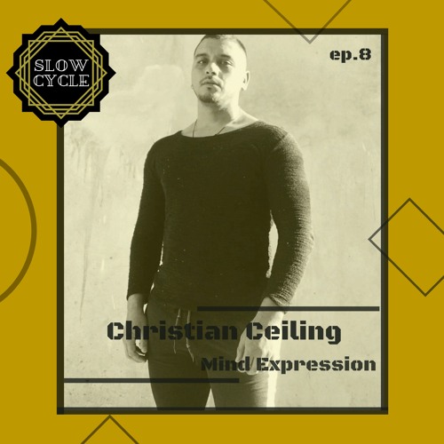 Christian Ceiling ✰ MIND EXPRESSION #8