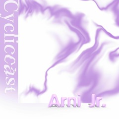 Cycliccast #1: Arni Jr.