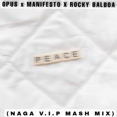 OPUS x  MANIFESTO x ROCKY BALBOA (NAGA V.I.P MASH MIX) • FREE DOWNLOAD •