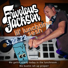 Lil Lunchtime Sesh 3-22-22