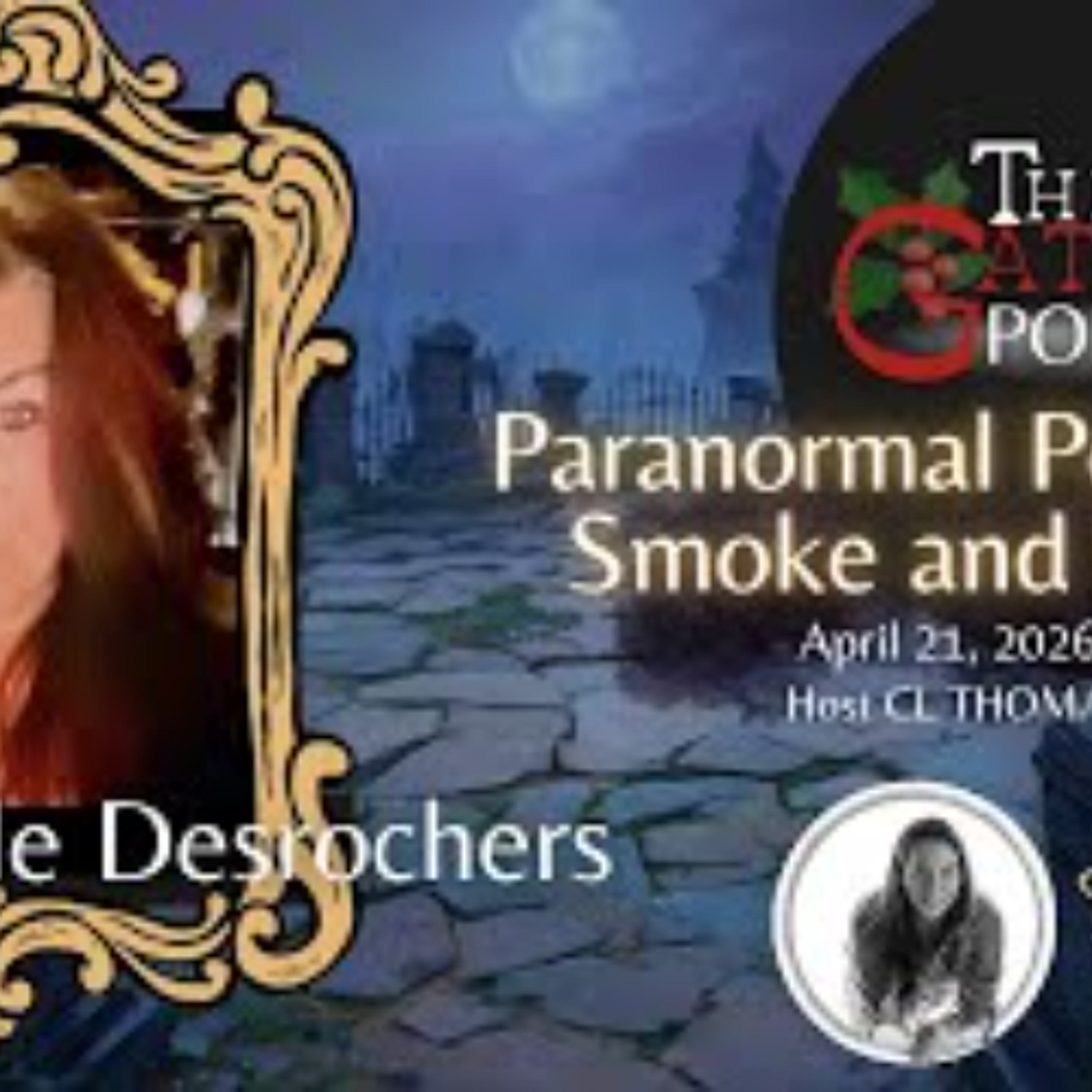 The Gateway Podcast _ Michelle Desrochers _ Paranormal Portals_ or Smoke and Mirrors_ episode artwork