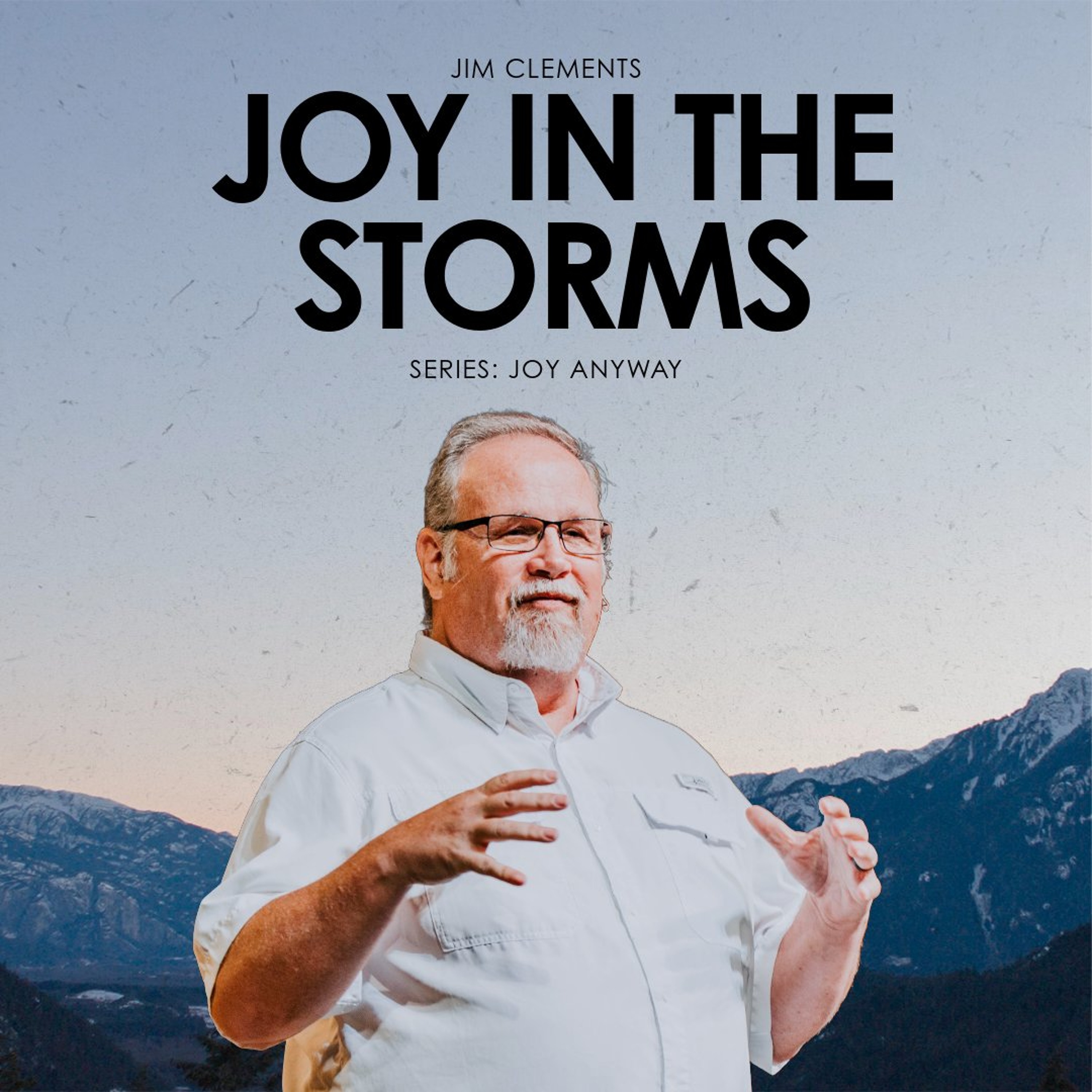 Jim Clements | Joy in the Storms episode artwork