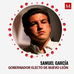 Samuel García sobre el futuro de Nuevo León bajo su mandato
