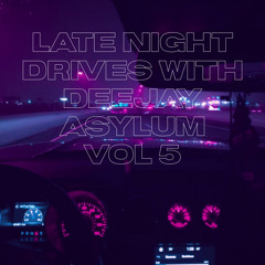 Late Night Drives Vol 5