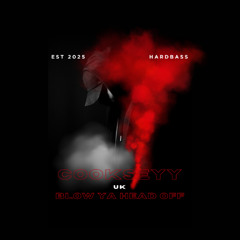 Cookseyy - Blow Ya Head Off (HARDBASS)