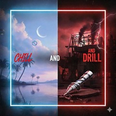 Chill and Drill