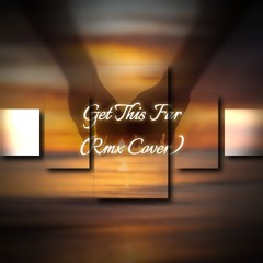 Get This Far (remix cover) - FIJI