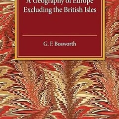 ⚡PDF⚡ A Geography of Europe: Excluding the British Isles
