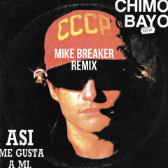 Chimo Bayo - Así Me Gusta A Mí (Mike Breaker Remix)