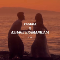 yamma x azhage bhramanidam