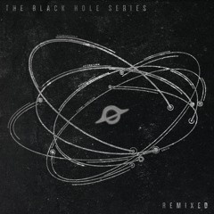 THE BLACK HOLE SERIES REMIXED