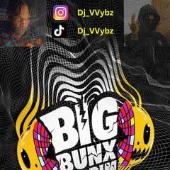 BIG BUNX MIX - DJ_vvybz