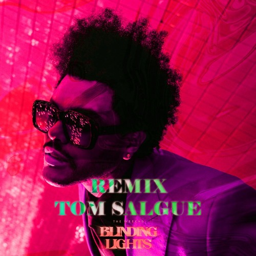 The Weeknd - Blinding Lights REMIX Prod. tomsalgue