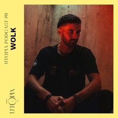 UTOPIA PODCAST #9 - WOLK