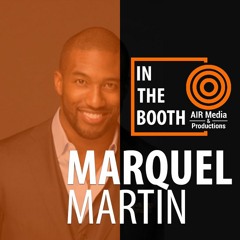 Marquel Martin | IN THE BOOTH