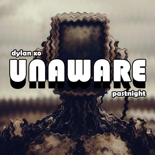 unaware ft. pastnight (prod. venom)