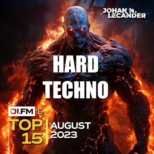 DI.FM Top 15 Hard Techno Tracks August 2023 *PetDuo, Daniela Haverbeck, Sara Krin, Might Be Twins..*