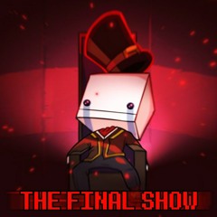 THE FINAL SHOW (1200+ Followers Special Cover!)
