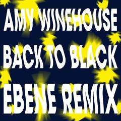 Amy Winehouse - Back To Black (EBENE REMIX)