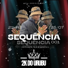 # SEQUENCIA 001 DJ 2K DO URUBU 2023 (( ATUAIS X RELIQUIAS ))