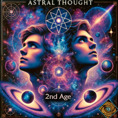 2nd Age - Astral Thought
