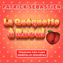 La Quéquette à Raoul