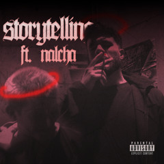 STORYTELLING ft. Nalcha