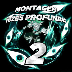 MONTAGEM VOZES PROFUNDAS 2 (SUPER SLOWED) DJ MAXZZ X DJ SERIAL