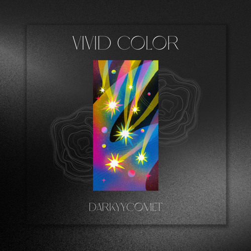 DarKYYComet - Vivid Color