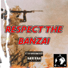 Respect The Banzai