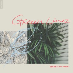 Greeen Linez - Secrets Of Dawn