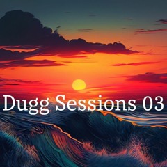 Dugg Sessions 003