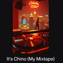 It's Chino (My Mixtape).wav