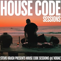 Stevie Krash presents House Code Sessions @L'Kodac