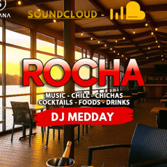 DJ MEDDAY - Soyana "LA ROCHA" ( WARM UP°)
